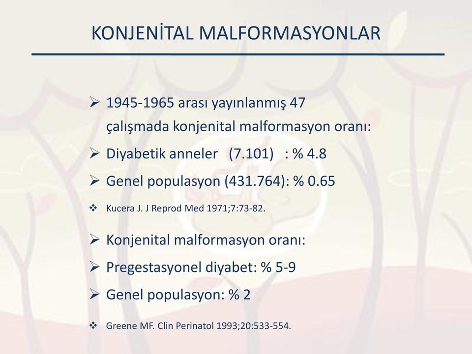 764): % 0.65 Kucera J. J Reprod Med 1971;7:73-82.