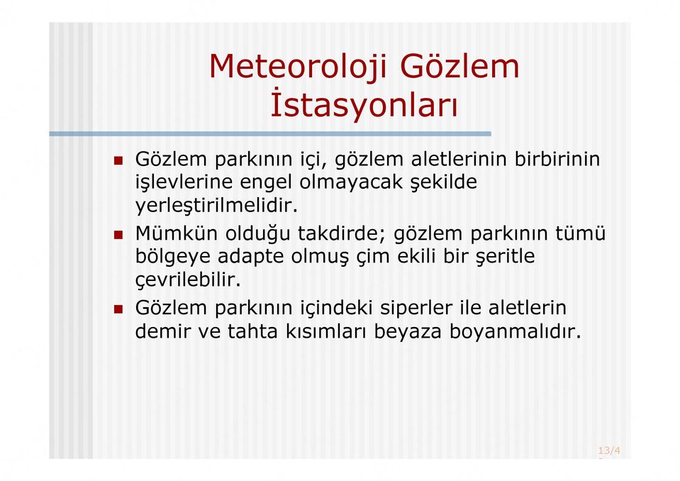 şekilde yerleştirilmelidir.