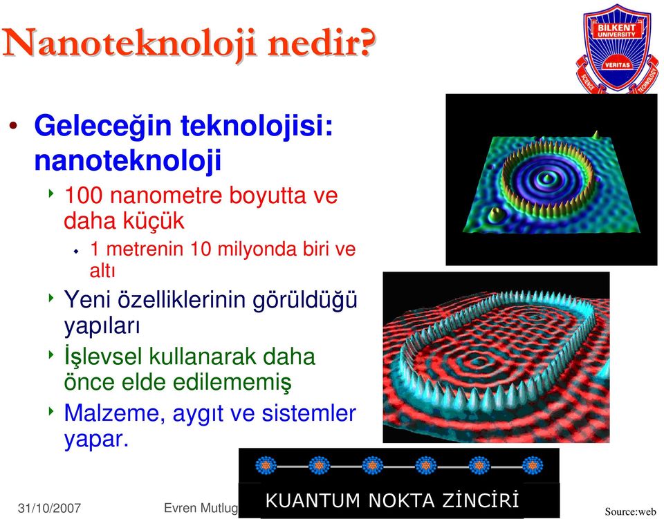 küçük 1 metrenin 10 milyonda biri ve altı 8Yeni özelliklerinin