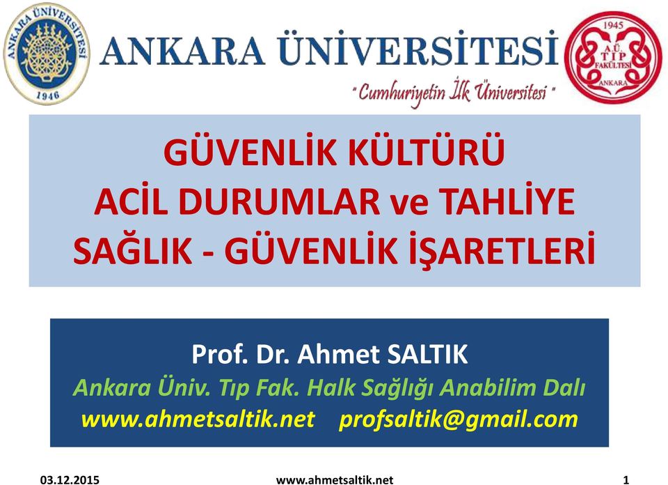 Ahmet SALTIK Ankara Üniv. Tıp Fak.