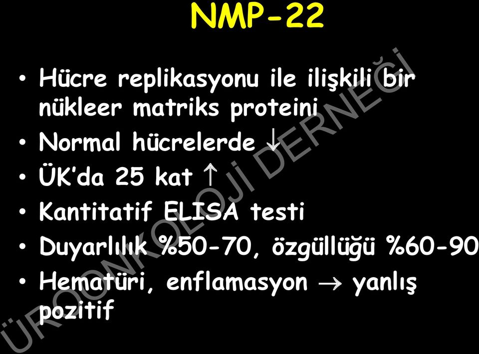 25 kat Kantitatif ELISA testi Duyarlılık %50-70,