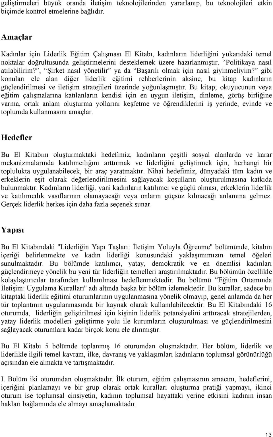 Politikaya nasıl atılabilirim?, Şirket nasıl yönetilir ya da Başarılı olmak için nasıl giyinmeliyim?