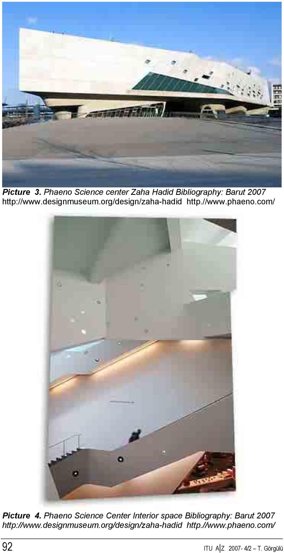 designmuseum.org/design/zaha-hadid http.//www.phaeno.com/ Picture 4.