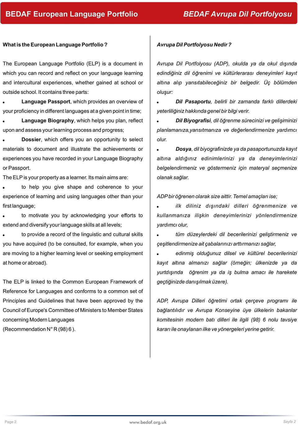 kültürlerarası deneyimleri kayıt and intercultural experiences, whether gained at school or altına alıp yansıtabileceğiniz bir belgedir. Üç bölümden outside school.