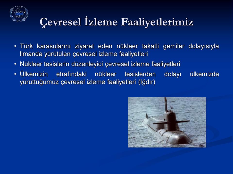 tesislerin düzenleyici çevresel izleme faaliyetleri Ülkemizin etrafındaki