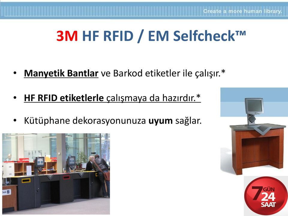 * HF RFID etiketlerle çalışmaya da