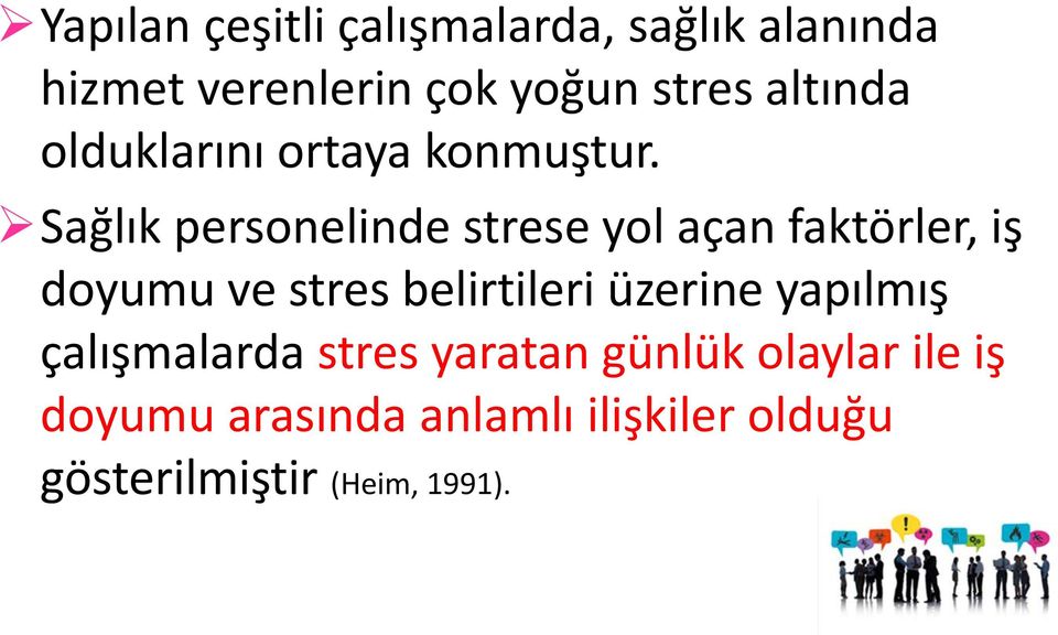 Sağlık personelinde strese yol açan faktörler, iş doyumu ve stres belirtileri