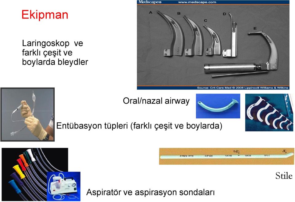 Entübasyon tüpleri (farklı çeşit ve