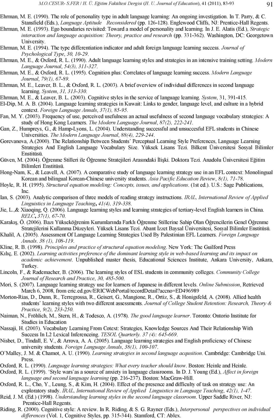 Englewood Cliffs, NJ: Prentice-Hall Regents. Ehrman, M. E. (1993). Ego boundaries revisited: Toward a model of personality and learning. In J. E. Alatis (Ed.