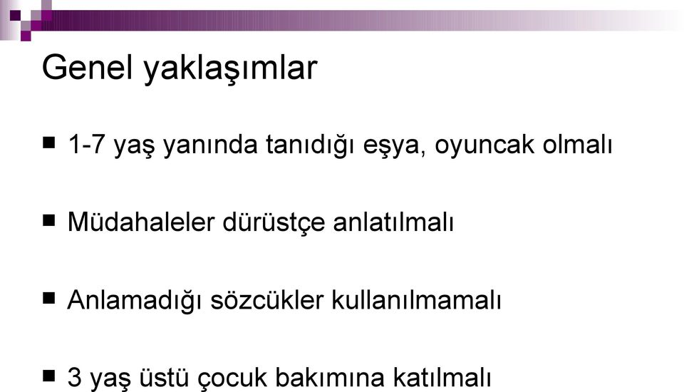 dürüstçe anlatılmalı Anlamadığı sözcükler