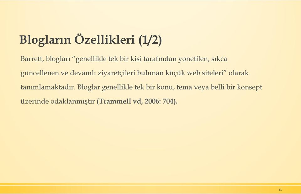 küçük web siteleri olarak tanımlamaktadır.