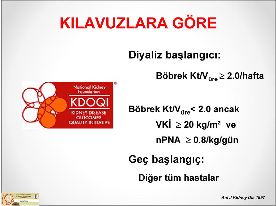 0 ancak VKİ 20 kg/m² ve npna 0.