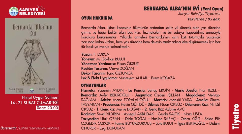 Yıllardır anneleri Bernarda nın aşırı katı tutumuyla yaşamak zorunda kalan kızları, hem yas sürecine hem de evin temiz adına leke düşürmemek için her tür baskıya maruz kalmaktadır. Yazan: F.