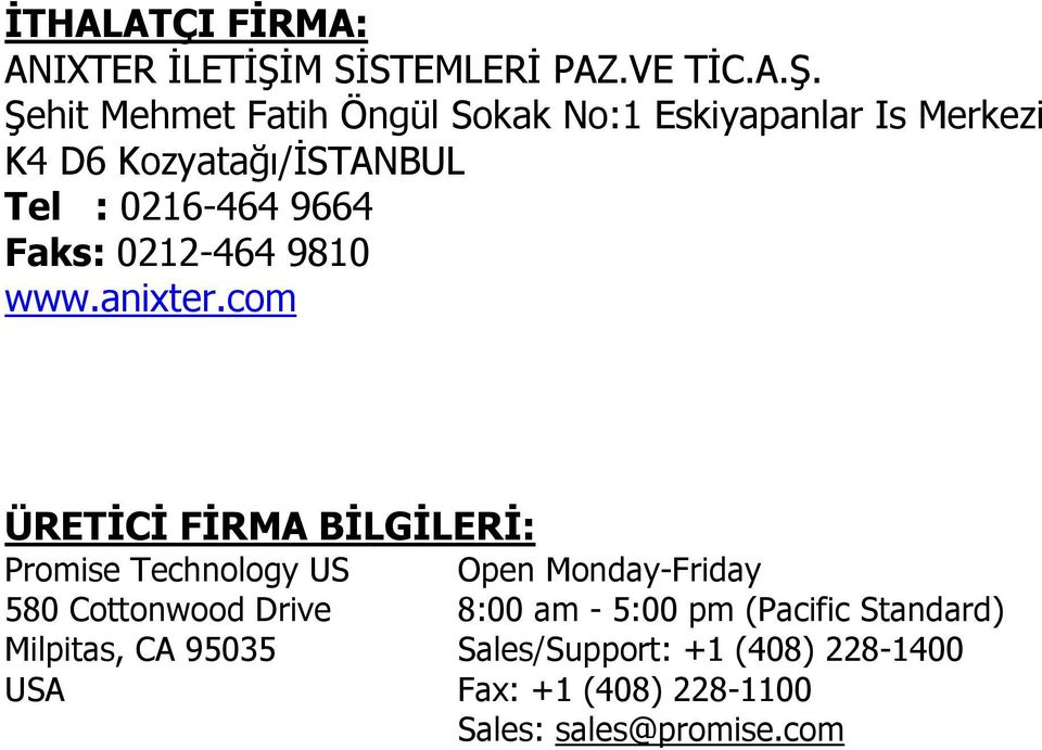 Şehit Mehmet Fatih Öngül Sokak No:1 Eskiyapanlar Is Merkezi K4 D6 Kozyatağı/İSTANBUL Tel : 0216-464 9664