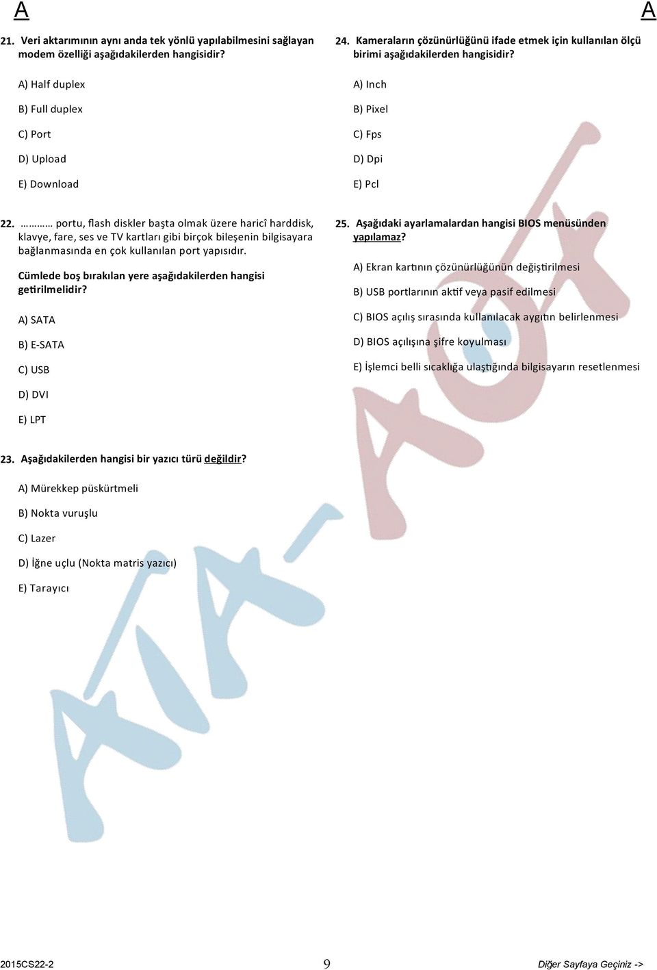 portu, flash diskler başta olmak üzere haricî harddisk, klavye, fare, ses ve TV kartları gibi birçok bileşenin bilgisayara bağlanmasında en çok kullanılan port yapısıdır.