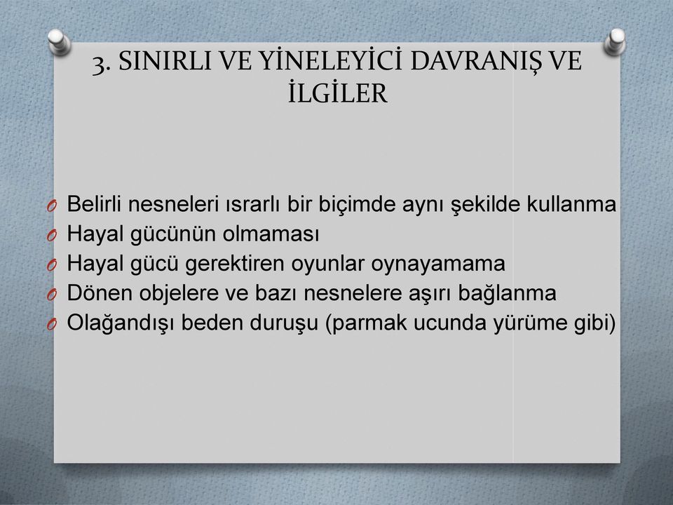 Hayal gücü gerektiren oyunlar oynayamama O Dönen objelere ve bazı