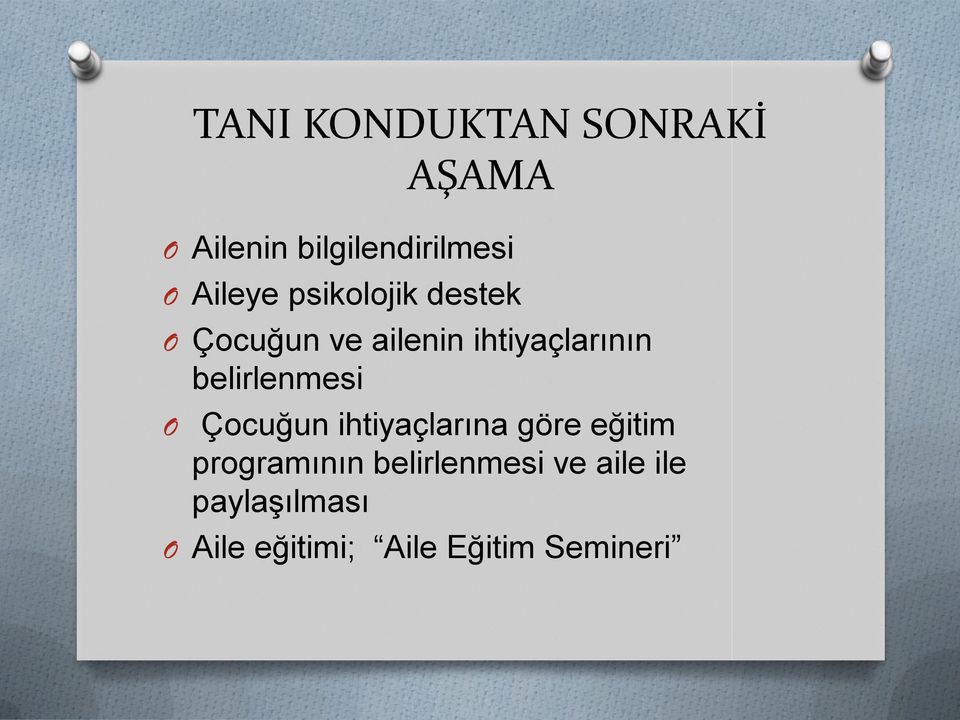 belirlenmesi O Çocuğun ihtiyaçlarına göre eğitim programının