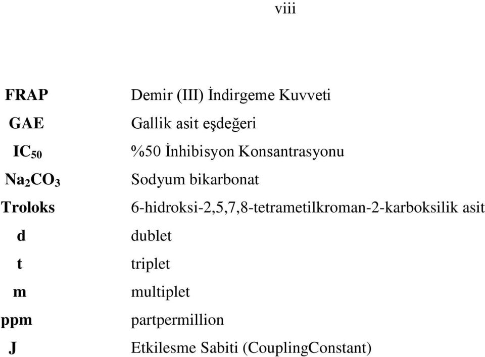 Sodyum bikarbonat 6-hidroksi-2,5,7,8-tetrametilkroman-2-karboksilik