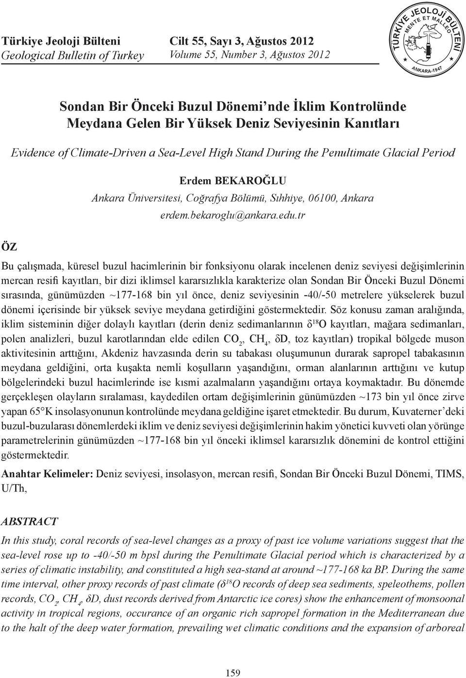 Üniversitesi, Coğrafya Bölümü, Sıhhiye, 06100, Ankara erdem.bekaroglu@ankara.edu.