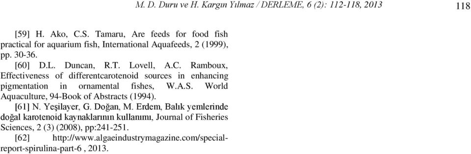 World Aquaculture, 94-Book of Abstracts (1994). [61] N. Yeşilayer, G. Doğan, M.