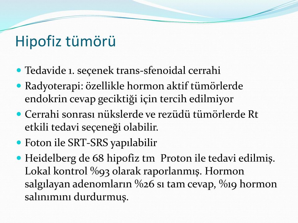 tercih edilmiyor Cerrahi sonrası nükslerde ve rezüdü tümörlerde Rt etkili tedavi seçeneği olabilir.