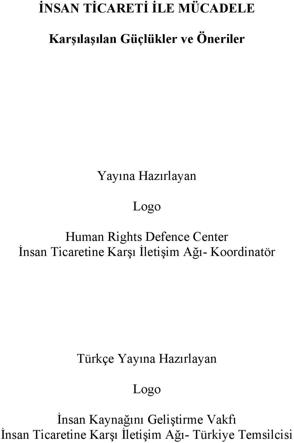 İletişim Ağı- Koordinatör Türkçe Yayına Hazırlayan Logo İnsan