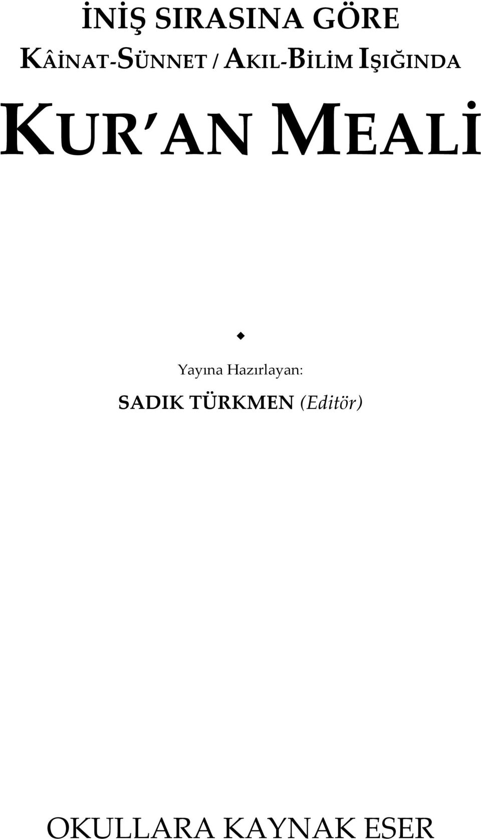 MEALİ Yayına Hazırlayan: SADIK