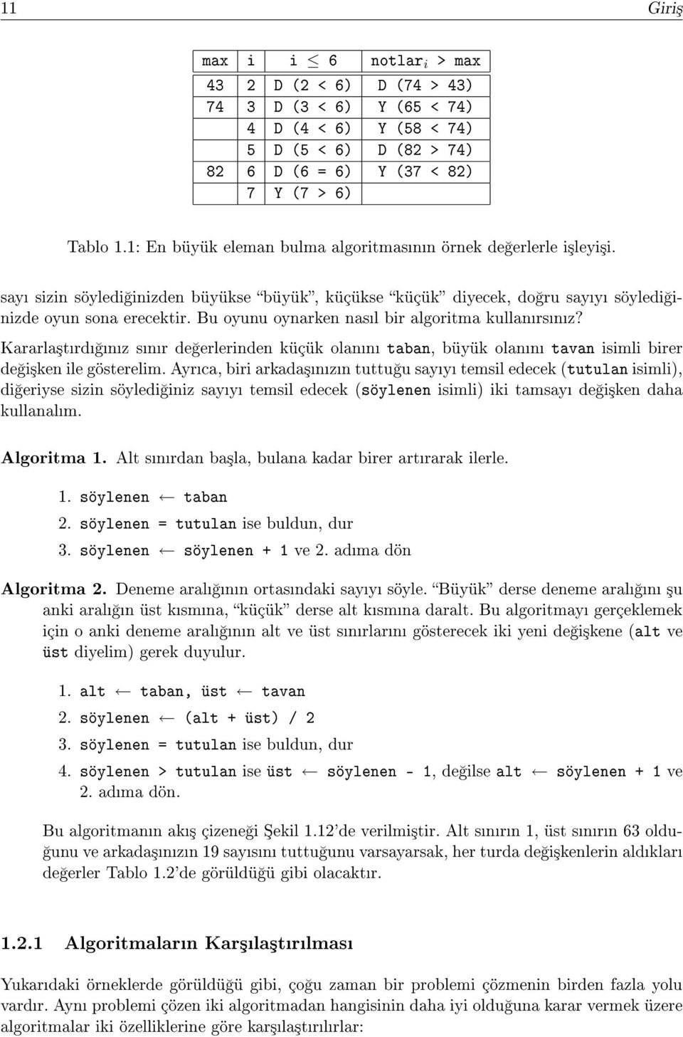 büyükse Bu oyunu büyük, oynarken küçükse nasl bir küçük algoritma diyecek, kullanrsnz?