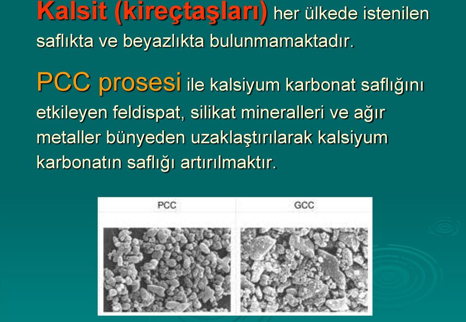 PCC prosesi ile kalsiyum karbonat saflığını etkileyen