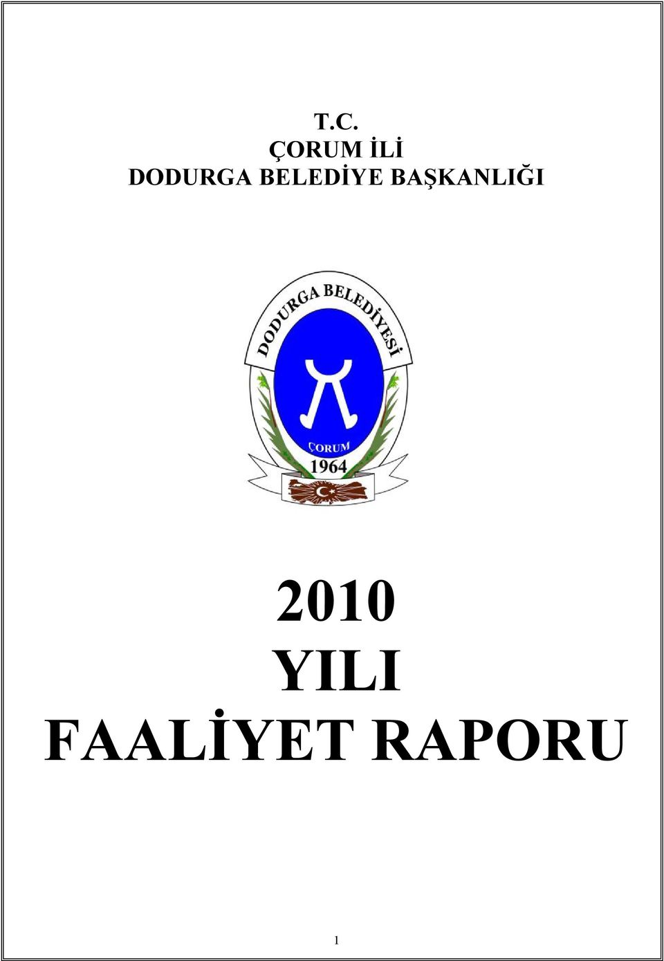 BAŞKANLIĞI 2010