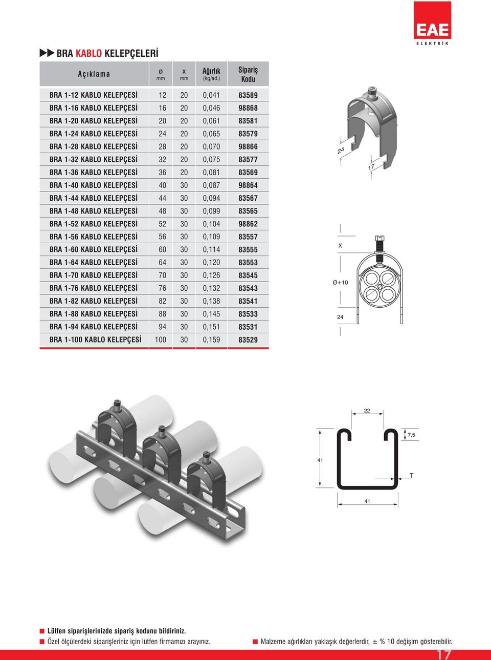 1-3 KBLO KELEPÇESİ 8 3 3 0 0 0 0,070 0,075 0,081 988 83577 8359 4 17 BR 1-40 KBLO KELEPÇESİ 40 0,087 9884 BR 1-44 KBLO KELEPÇESİ 44 0,094 8357 BR 1-48 KBLO KELEPÇESİ 48 0,099 8355 BR 1-5 KBLO