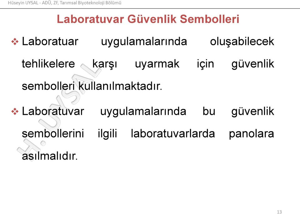 sembolleri kullanılmaktadır.