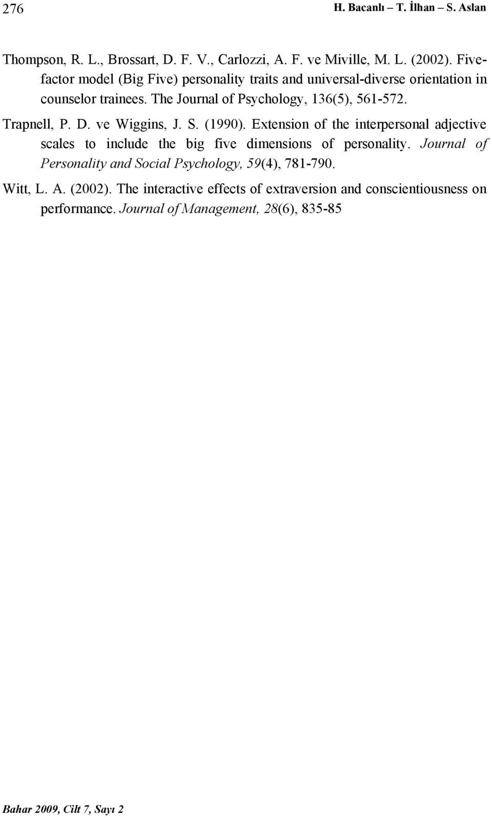 Trapnell, P. D. ve Wiggins, J. S. (1990). Extension of the interpersonal adjective scales to include the big five dimensions of personality.