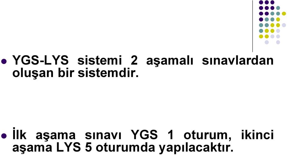 İlk aşama sınavı YGS 1 oturum,