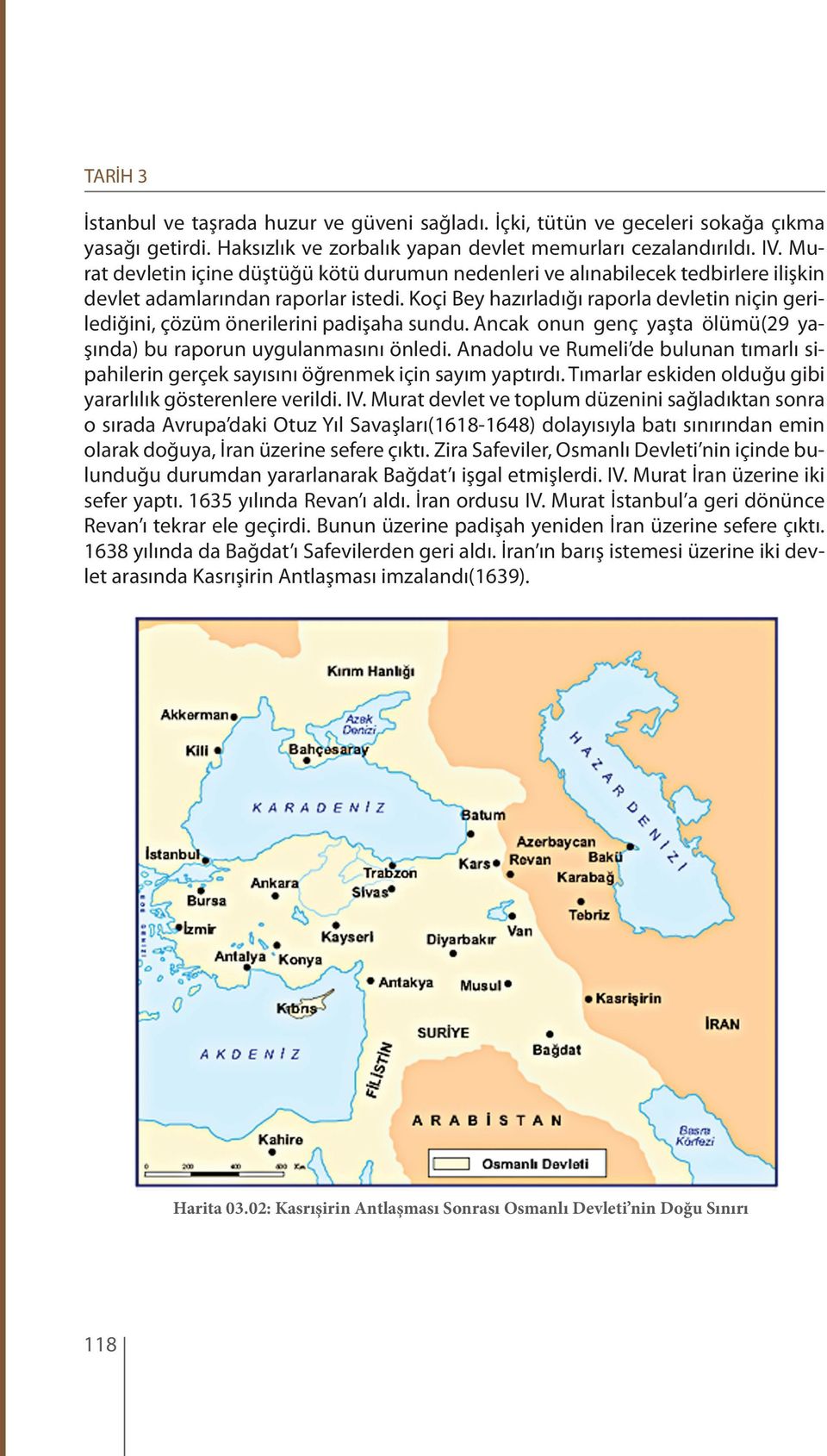 Koçi Bey hazırladığı raporla devletin niçin gerilediğini, çözüm önerilerini padişaha sundu. Ancak onun genç yaşta ölümü(29 yaşında) bu raporun uygulanmasını önledi.