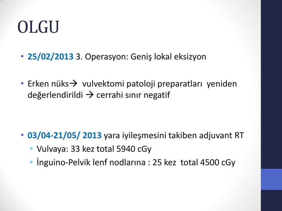 preparatları yeniden değerlendirildi cerrahi sınır negatif