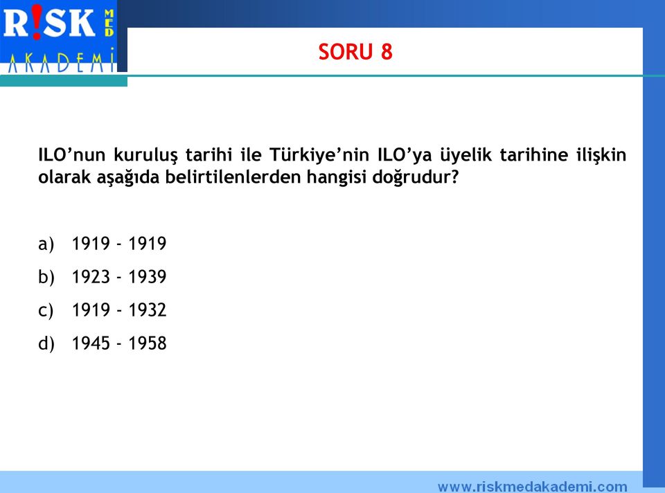 aşağıda belirtilenlerden hangisi doğrudur?