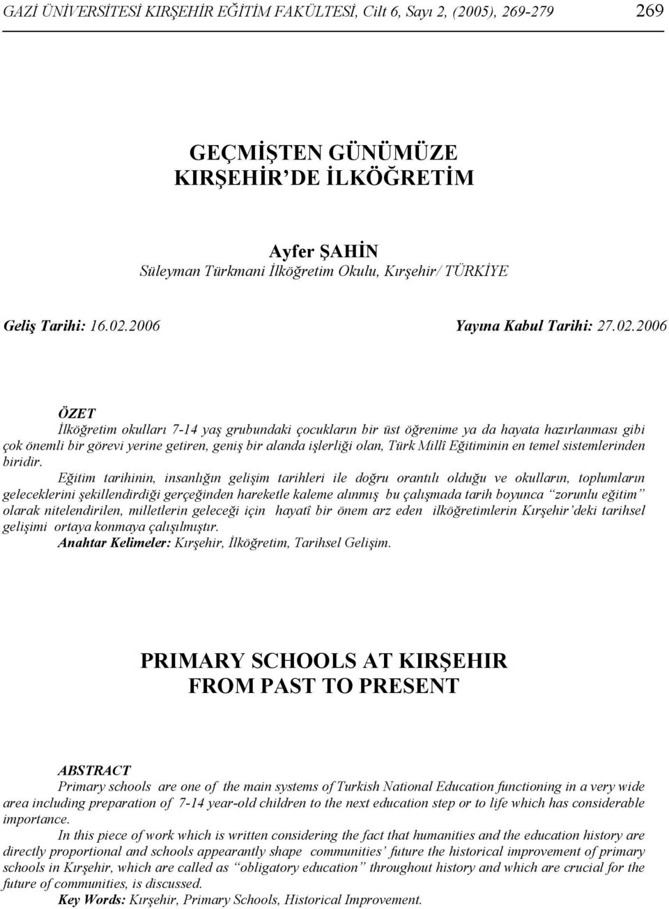 2006 Yayına Kabul Tarihi: 27.02.