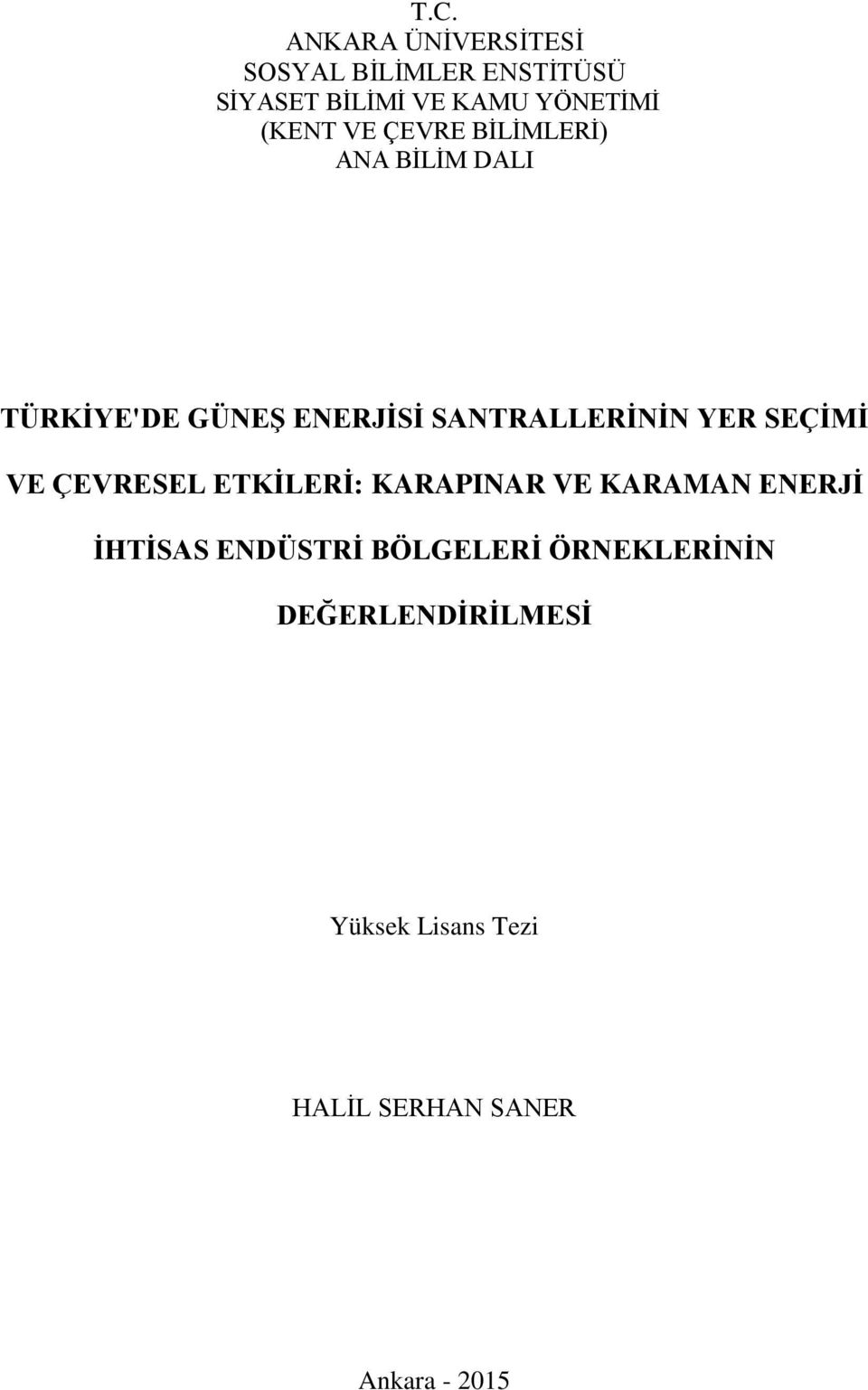 YER SEÇİMİ VE ÇEVRESEL ETKİLERİ: KARAPINAR VE KARAMAN ENERJİ İHTİSAS ENDÜSTRİ