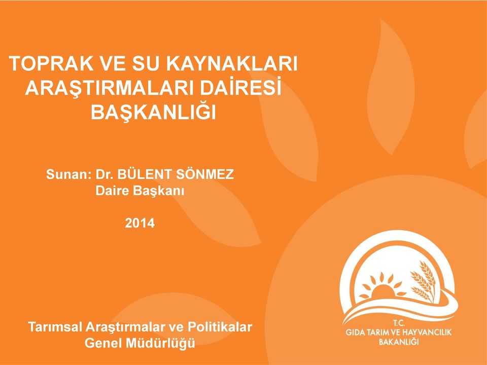 BÜLENT SÖNMEZ Daire Başkanı 2014