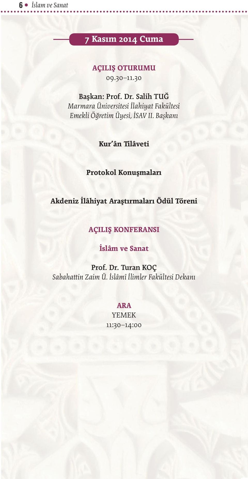 Başkanı Kur ân Tilâveti Protokol Konuşmaları Akdeniz İlâhiyat Araştırmaları Ödül Töreni