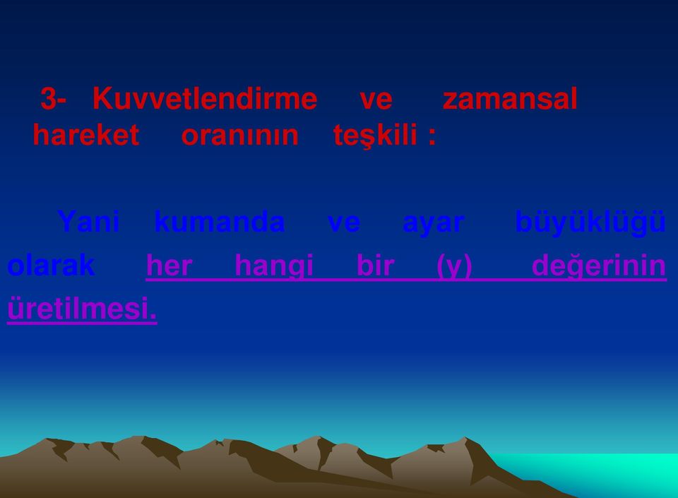 kumanda ve ayar büyüklüğü olarak