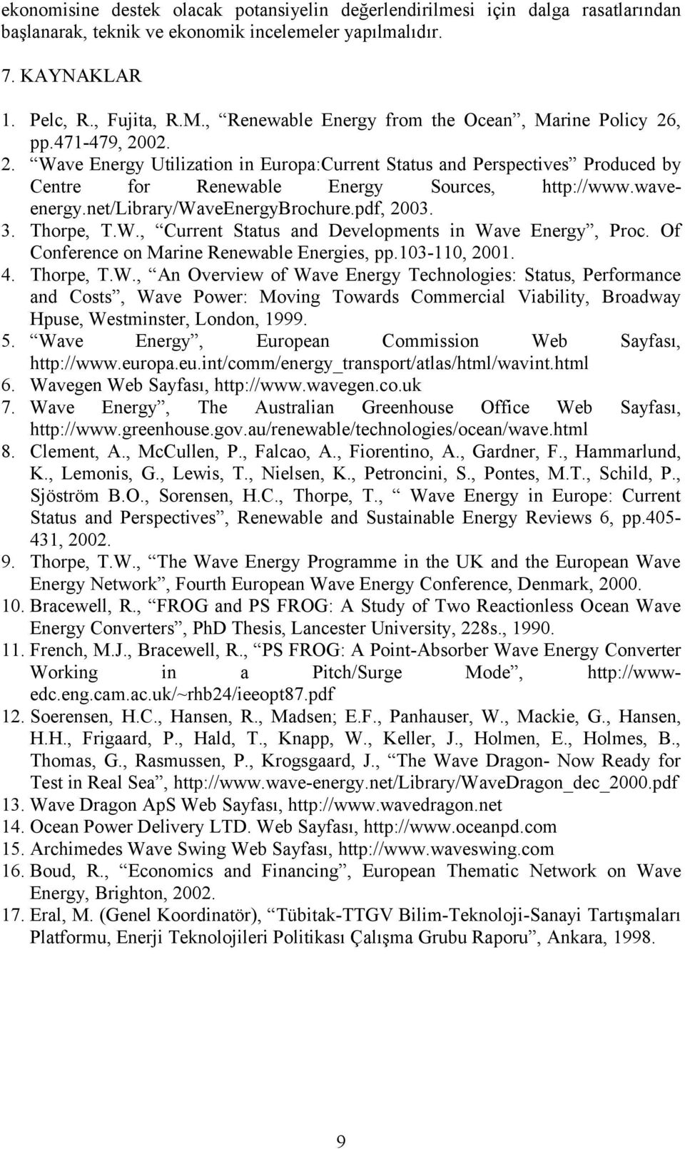 waveenergy.net/library/waveenergybrochure.pdf, 2003. 3. Thorpe, T.W.