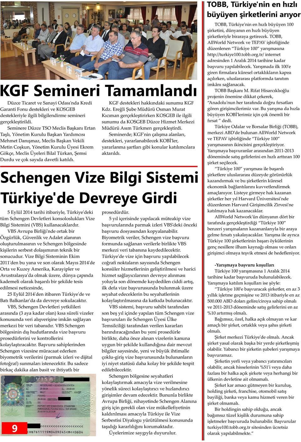 Şemsi Durdu ve çok sayıda davetli katıldı. KGF destekleri hakkındaki sunumu KGF Kdz.