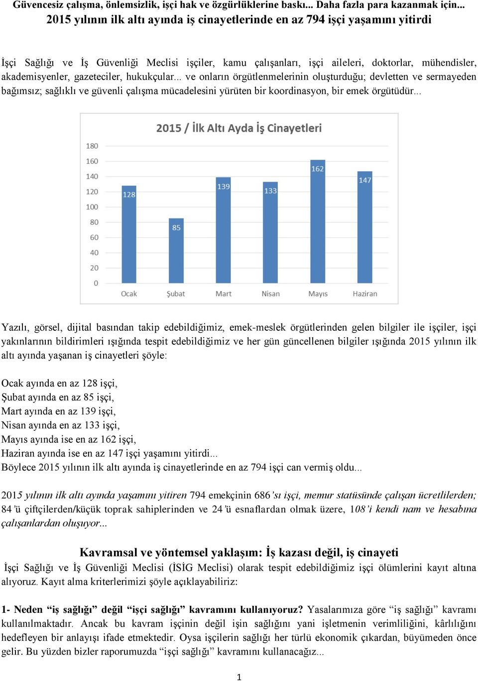 akademisyenler, gazeteciler, hukukçular.