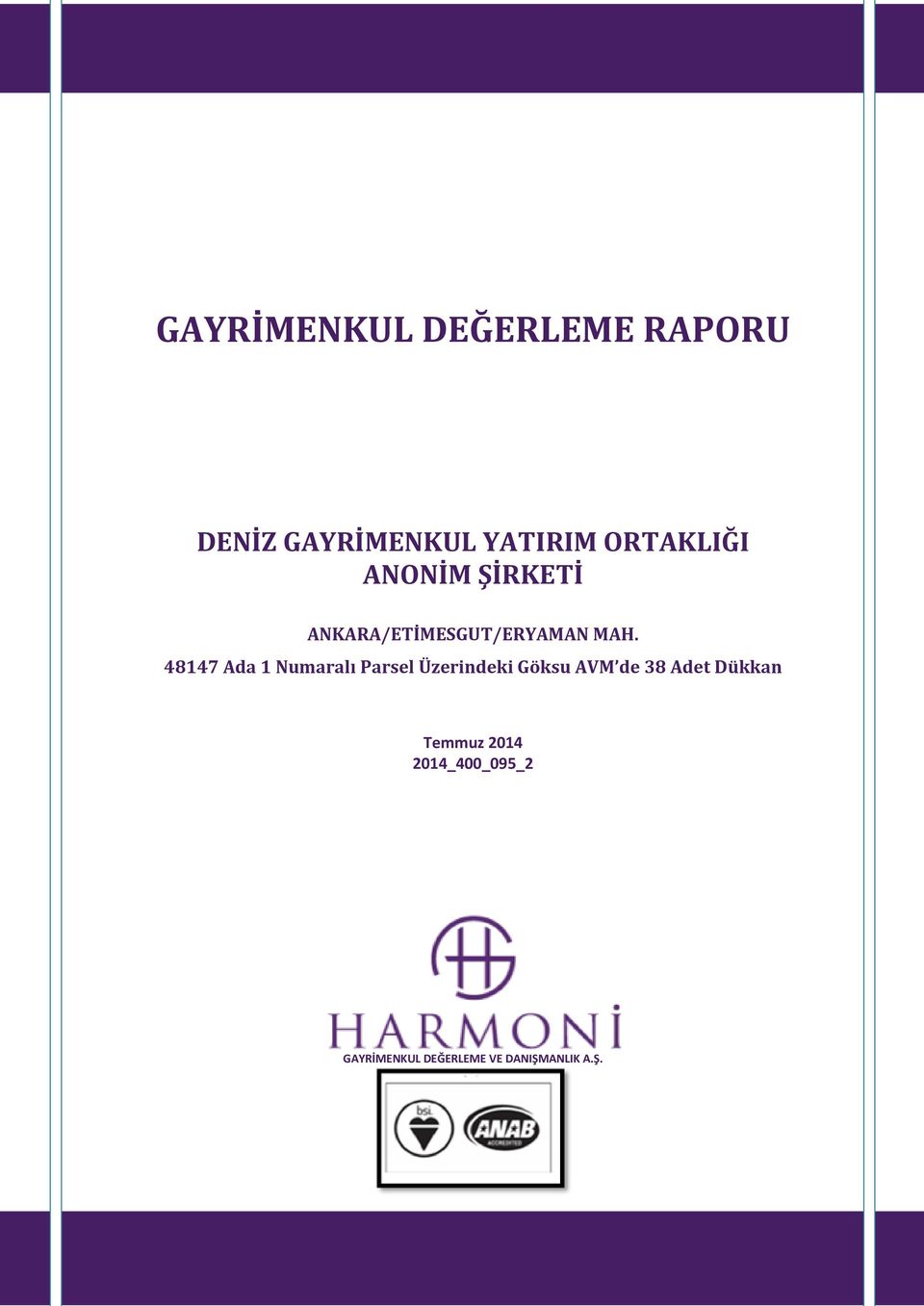 48147 Ada 1 Numaralı Parsel Üzerindeki Göksu AVM de 38 Adet