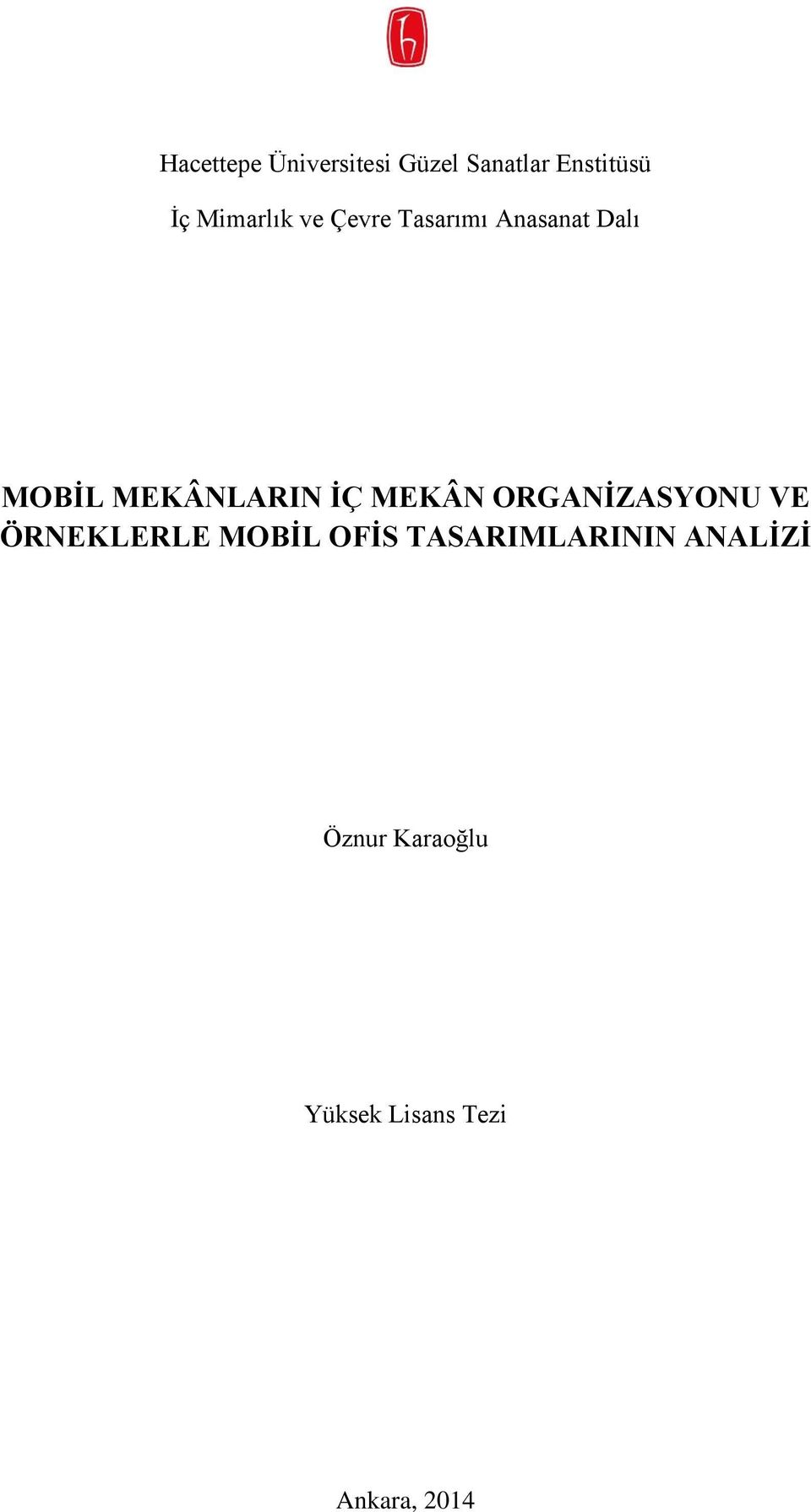 MEKÂNLARIN İÇ MEKÂN ORGANİZASYONU VE ÖRNEKLERLE MOBİL