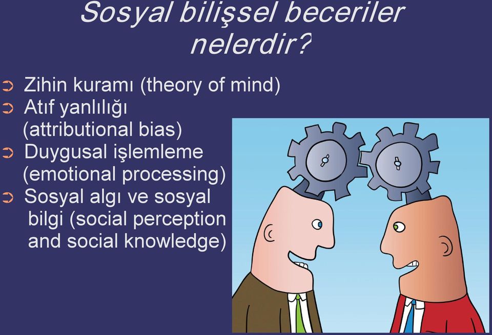 (attributional bias) Duygusal işlemleme (emotional