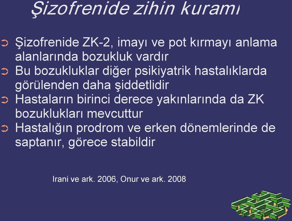 şiddetlidir Hastaların birinci derece yakınlarında da ZK bozuklukları mevcuttur