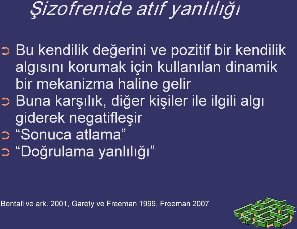 karşılık, diğer kişiler ile ilgili algı giderek negatifleşir Sonuca atlama